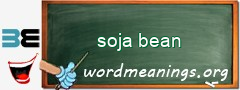 WordMeaning blackboard for soja bean